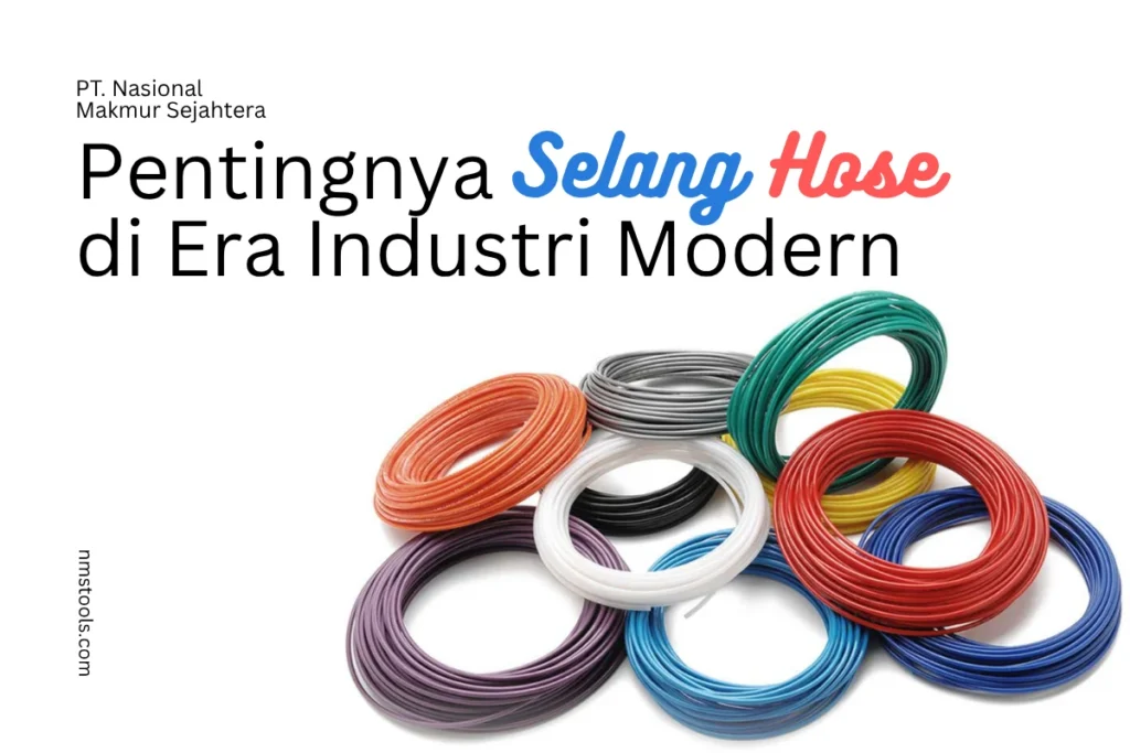Pentingnya selang hose diera industri modern