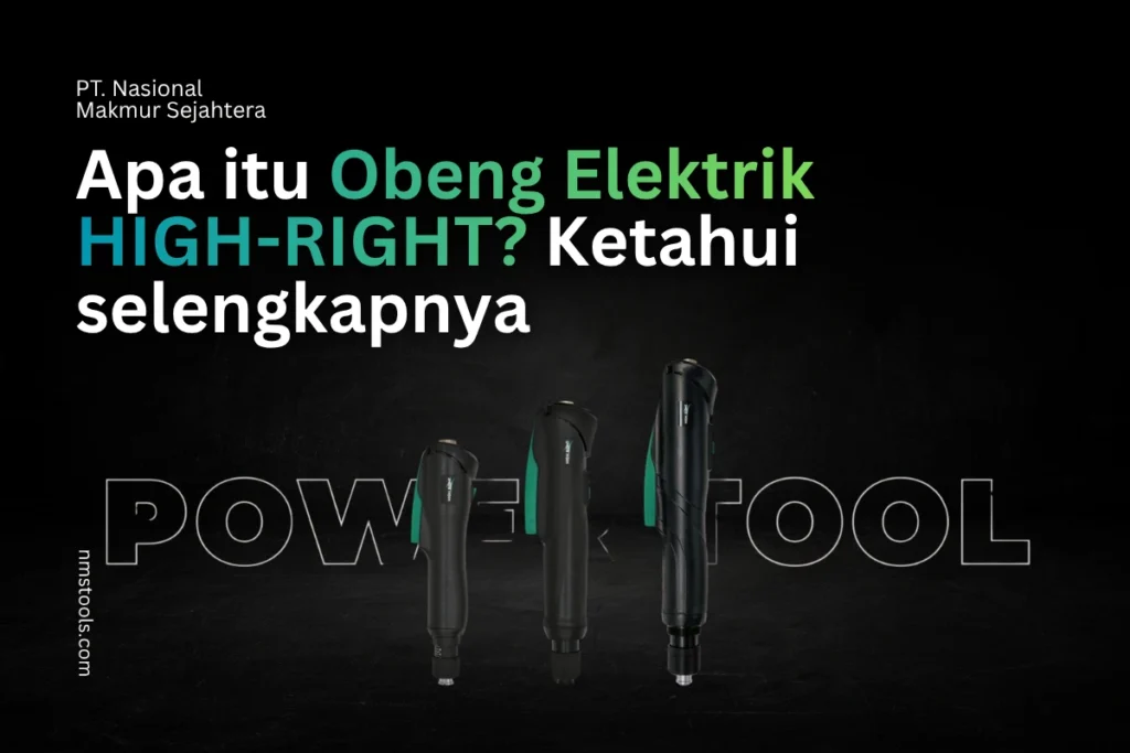 Apa itu Obeng Elektrik HIGH-RIGHT