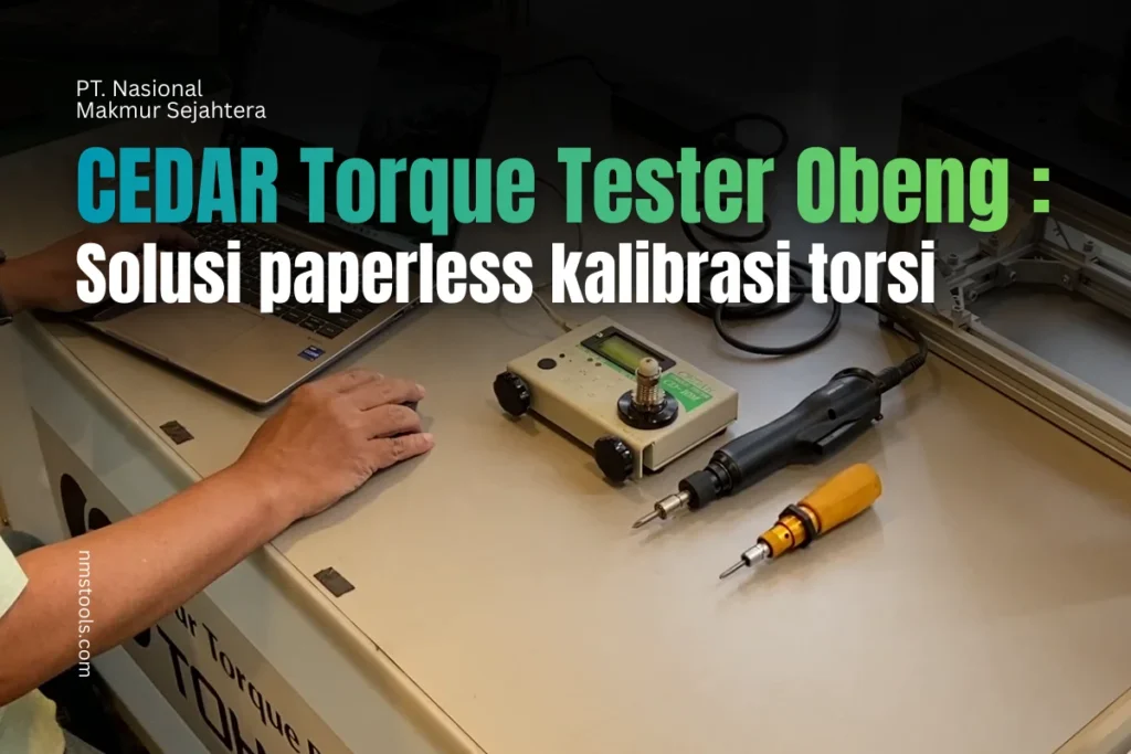 re-CEDAR Torque Tester Obeng Solusi Paperless Kalibrasi Torsi